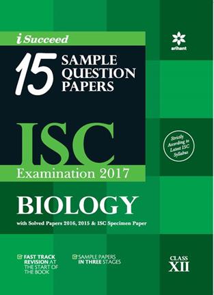 Arihant I-Succeed 15 Sample Question Papers ISC BIOLOGY Class XII